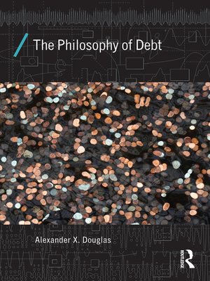 cover image of The Philosophy of Debt